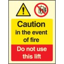 Caution - in the Event of Fire - Do Not Use this Lift