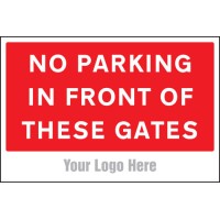 No Parking in Front of these Gates - Add a Logo - Site Saver