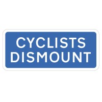 Cyclists Dismount - Class R2 - Permanent