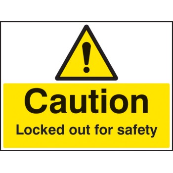 Caution - Locked Out for Safety