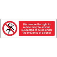 We Reserve the Right to Refuse Entry - Influence of Alcohol