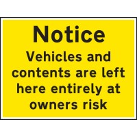 Notice - Vehicles and Contents Left At Owners Risk